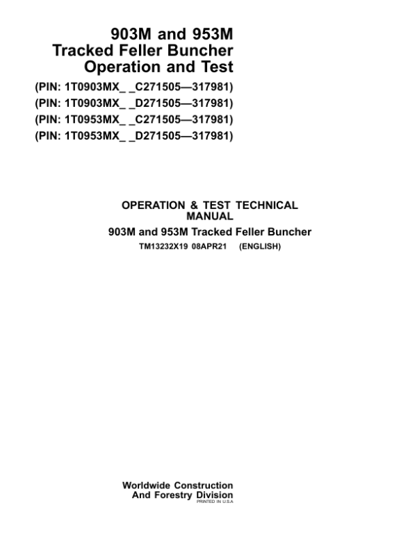 John Deere 903M, 953M Feller Buncher Repair Manual (SN between C271505 – C317981 & D271505 – D317981) Workshop Guide