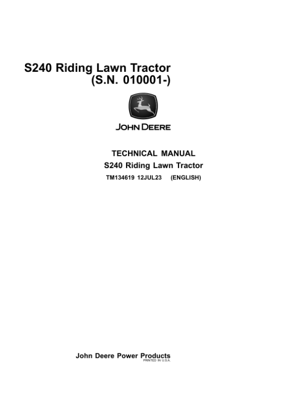 John Deere S240 Riding Lawn Tractor Repair Manual (SN 010001 – ) (TM134619) Workshop Guide