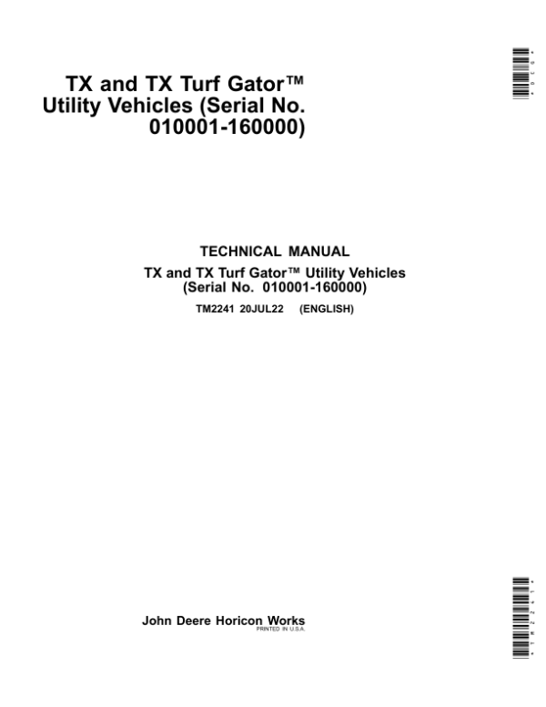 John Deere TX and TX Turf Gator Utility Vehicles Repair Manual (TM2241) (SN 010001-160000) Workshop Guide