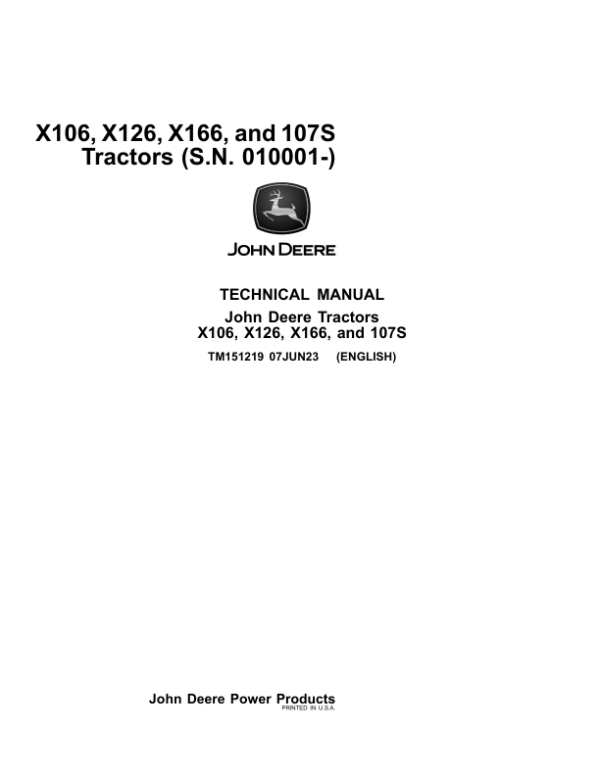 John Deere X106, X126, X166, 107S Lawn Tractors Repair Manual (S.N 010001 – ) (TM151219) Workshop Guide