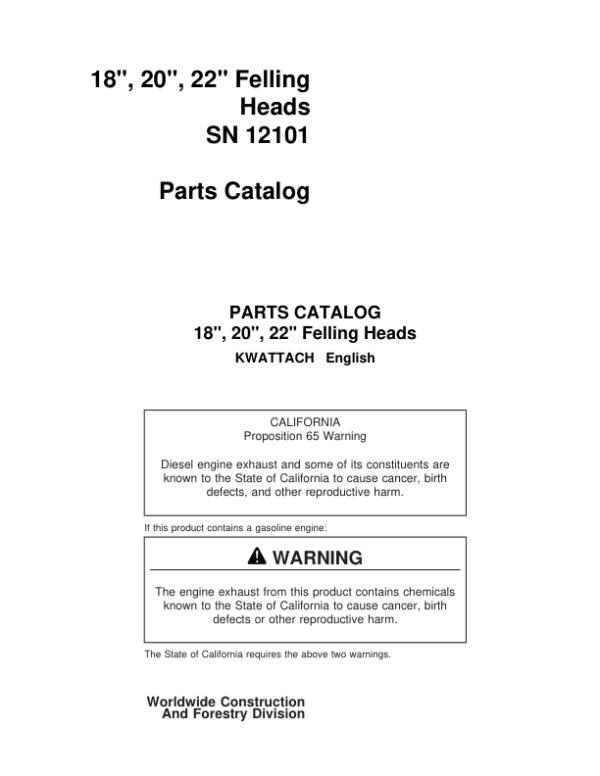 John Deere 18 Inch, 20 Inch, 22 Inch KWATTACH Felling Heads (SN 12101–) Parts Catalog Manual Workshop Guide