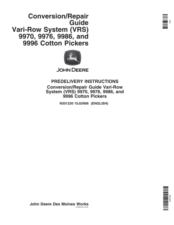 John Deere 9970, 9976, 9986 Cotton Pickers Guide for Vari-Row System Operator’s Manual (N301230) Workshop Guide