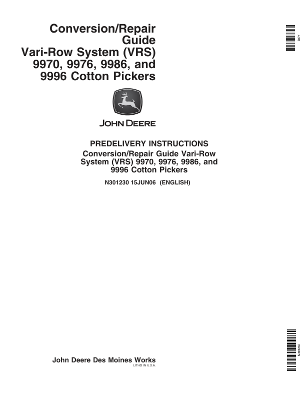 John Deere 9970, 9976, 9986 Cotton Pickers Guide for Vari-Row System Operator’s Manual (N301230) Workshop Guide