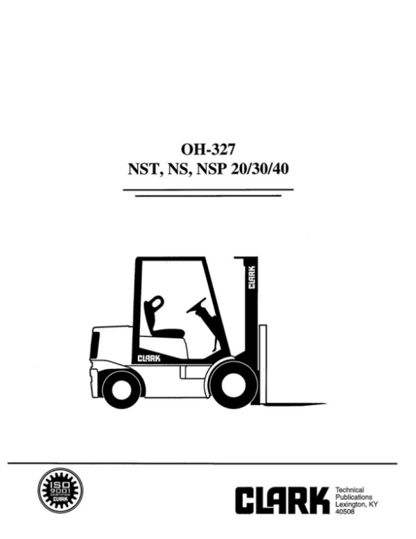 Clark NST20, NS20, NSP20, NST30, NS30, NSP30, NST40, NS40, NSP40 ReachTruck Overhaul Manual Workshop Guide