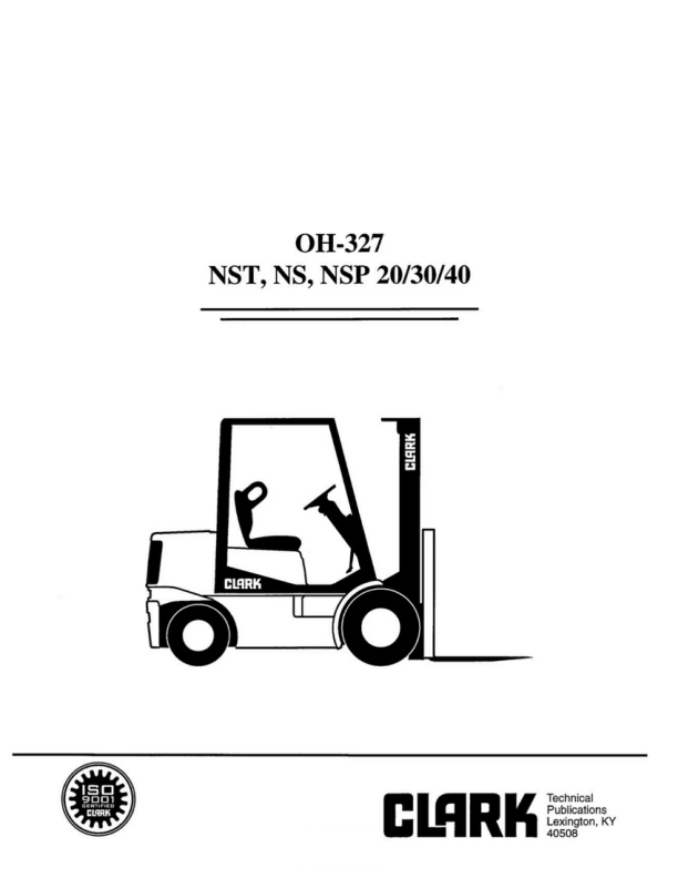 Clark NST20, NS20, NSP20, NST30, NS30, NSP30, NST40, NS40, NSP40 ReachTruck Overhaul Manual Workshop Guide