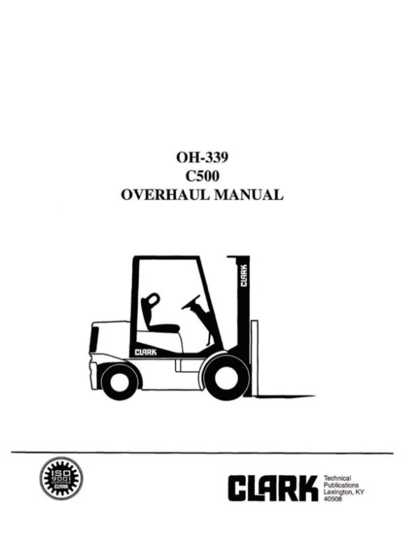 Clark C500-Y30, C500-Y35, C500-Y40, C500-Y45, C500-Y50, C500-Y55 Forklift Overhaul Manual Workshop Guide