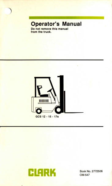 Clark GCS12, GCS15, GCS17S Forklift Service Repair Manual Workshop Guide