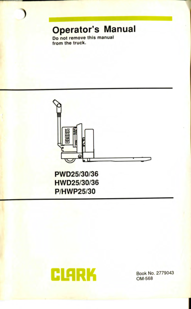 Clark HWP25, PWD25, HWD25, HWP30, PWD30, HWD30, HWD36, PWD36 Pallet Truck Service Manual Workshop Guide