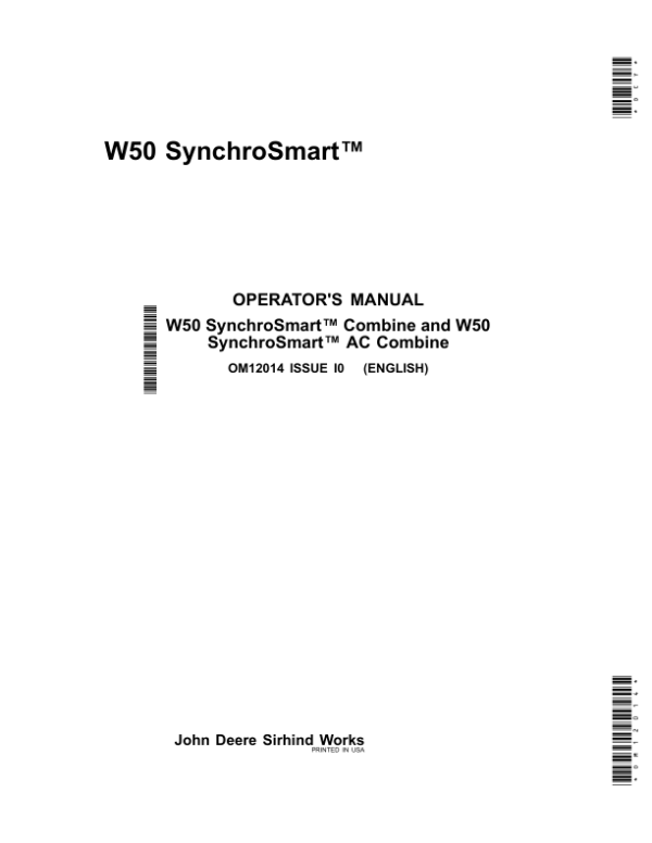 John Deere W50 Combine SynchroSmart, W50 Combine SynchroSmart AC Operator’s Manual (OM12014) Workshop Guide