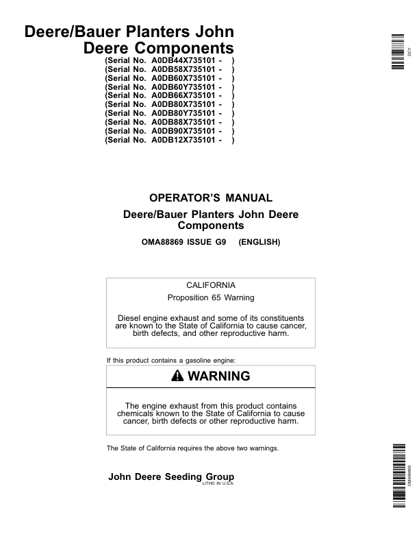 John Deere Components for DB44, DB58, DB60, DB66, DB80, DB88, DB90, & DB120 Deere/Bauer Planters Worldwide Edition (735101-740100) Operator’s Manual (OMA88869) Workshop Guide