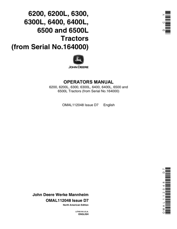 John Deere 6200, 6200L, 6300, 6300L, 6400, 6400L, 6500, 6500L Tractors (164000-) Operator’s Manual (OMAL112048) Workshop Guide