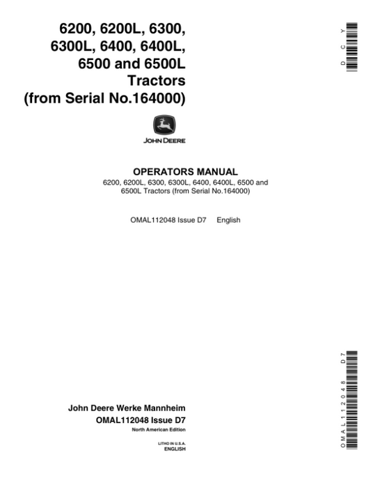 John Deere 6200, 6200L, 6300, 6300L, 6400, 6400L, 6500, 6500L Tractors (164000-) Operator’s Manual (OMAL112048) Workshop Guide