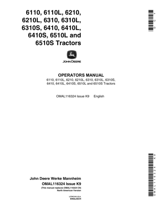 John Deere 6110, 6110L, 6210, 6210L, 6310, 6310L, 6310S, 6410, 6410L, 6410S, 6510L, 6510S Tractors (-270653) Operator’s Manual (OMAL116324) Workshop Guide