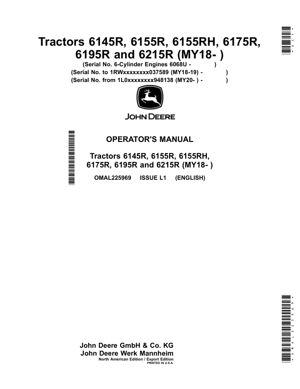 John Deere Tractors 6145R, 6155R, 6155RH, 6175R, 6195R, 6215R (MY2018- ) 6-Cylinder Engines 6068U to 1RWxxxxxxxx037589 (MY18-19), from 1L0xxxxxxxx948138 (MY2020- ) (North American Export Edition) Operator’s Manual (OMAL225969) Workshop Guide