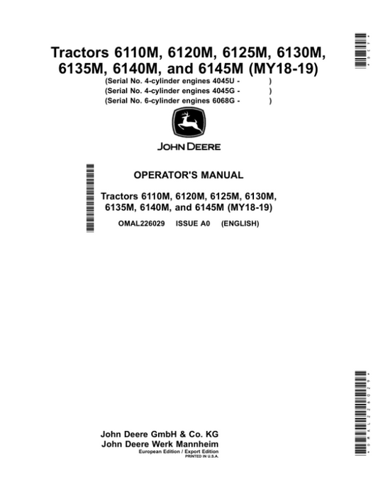 John Deere 6110M, 6120M, 6125M, 6130M, 6135M, 6140M, 6145M Tractors (4-Cylinder Engines 4045U, 4-Cylinder Engines 4045G, 6-Cylinder Engines 6068G) (Export w/European Configuration) Operator’s Manual (OMAL226029) Workshop Guide