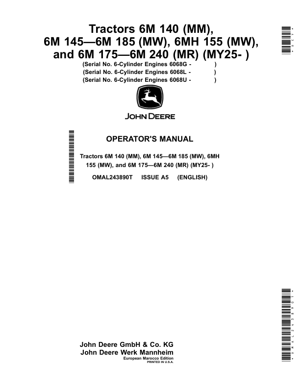 John Deere Tractors 6M 140 (MM), 6M 145-6M 185 (MW), 6MH 155 (MW), 6M 175-6M 240 (MR) (MY25- ), 6-Cylinder Engines 6068G, 6-Cylinder Engines 6068L, 6-Cylinder Engines 6068U (Morocco Edition) Operator’s Manual (OMAL243890T) Workshop Guide