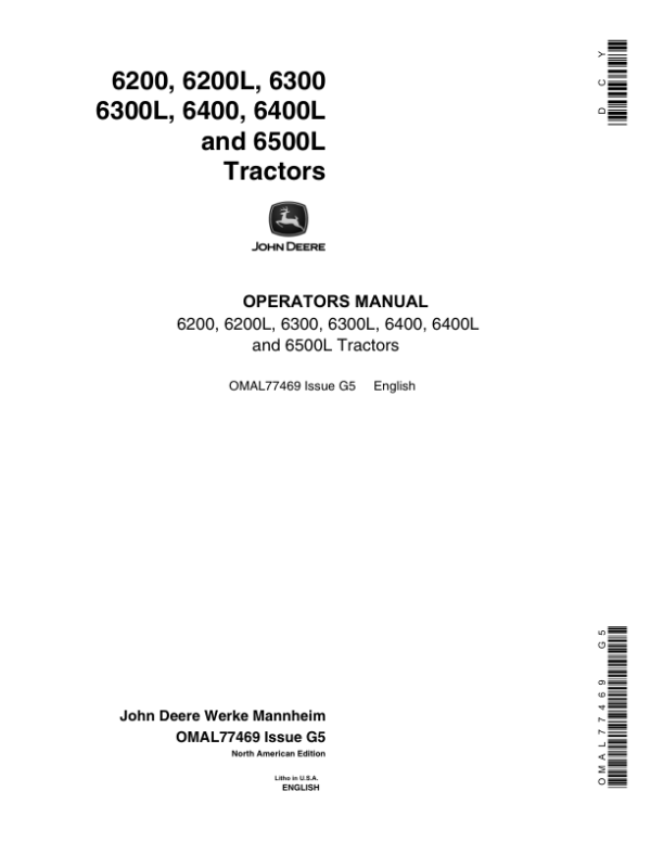 John Deere 6200, 6200L, 6300, 6300L, 6400, 6400L, 6500L Tractors (-163999) Operator’s Manual (OMAL77469) Workshop Guide