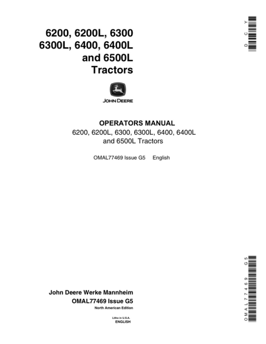 John Deere 6200, 6200L, 6300, 6300L, 6400, 6400L, 6500L Tractors (-163999) Operator’s Manual (OMAL77469) Workshop Guide