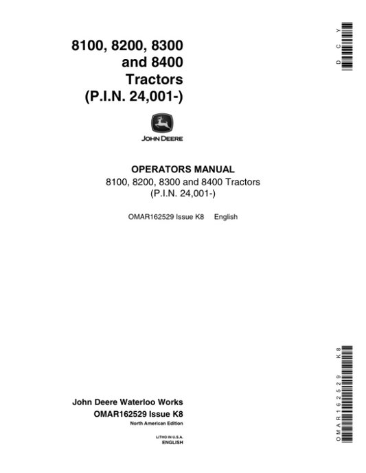 John Deere 8100, 8200, 8300 & 8400 Tractors North America Edition (024001- ) Operator’s Manual (OMAR162529) Workshop Guide