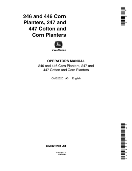 John Deere 246, 446 Corn Planters; 247, 447 Cotton & Corn Planters Operator’s Manual (OMB25201) Workshop Guide