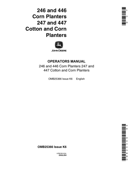 John Deere 246, 446 Corn Planter; 247, 447 Cotton & Corn Planters Operator’s Manual (OMB25366) Workshop Guide