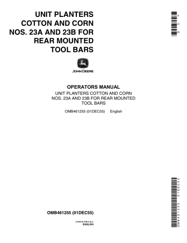 John Deere Unit Planters – Cotton & Corn Nos. 23A, 23B for Rear Mounted Tool Bars Operator’s Manual (OMB461255) Workshop Guide