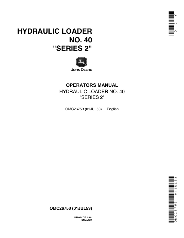 John Deere No. 40 Hydraulic Loader (Series 2) for Tractor Models 40, MT, B Operator’s Manual (OMC26753) Workshop Guide