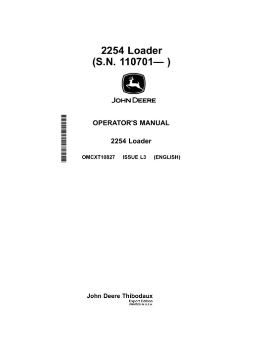 John Deere 2254 Loader (110701- ) (Export) Operator’s Manual (OMCXT10827) Workshop Guide