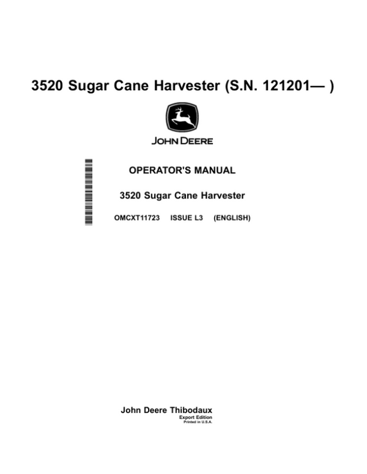 John Deere 3520 Sugar Cane Harvester (Export Edition) Operator’s Manual (OMCXT11723) Workshop Guide