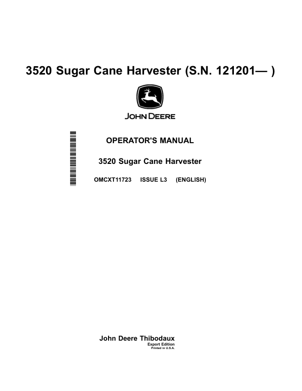 John Deere 3520 Sugar Cane Harvester (Export Edition) Operator’s Manual (OMCXT11723) Workshop Guide