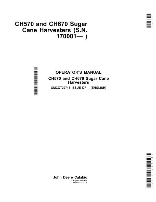 John Deere CH570 & CH670 Sugar Cane Harvesters Operator’s Manual (OMCXT20713) Workshop Guide