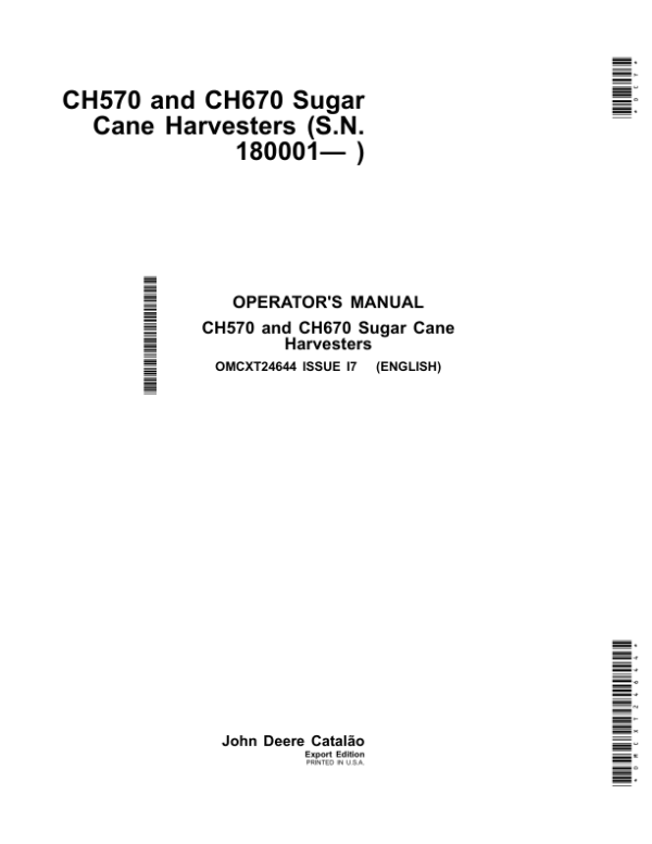John Deere CH570 & CH670 Sugar Cane Harvesters Operator’s Manual (OMCXT24644) Workshop Guide