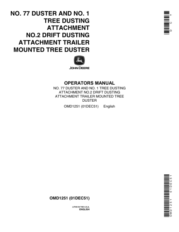 John Deere No. 77 Duster, No. 1 Tree Dusting Attmt. & No. 2 Drift Dusting Attmt. Trailer Mounted Tree Duster Operator’s Manual (OMD1251) Workshop Guide