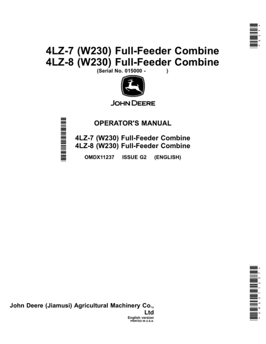 John Deere 4LZ-7 (W230) Full-Feeder Combine 4LZ-8 (W230) Full-Feeder Combine (015000-) (Worldwide) Operator’s Manual (OMDX11237) Workshop Guide