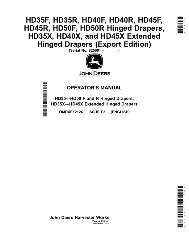John Deere HD35F, HD35R, HD40F, HD40R, HD45F, HD45R, HD50F, HD50R Hinged Drapers, HD35X, HD40X, HD45X Extended Hinged Drapers (Export Edition) Operator’s Manual (OMDXE12126) Workshop Guide