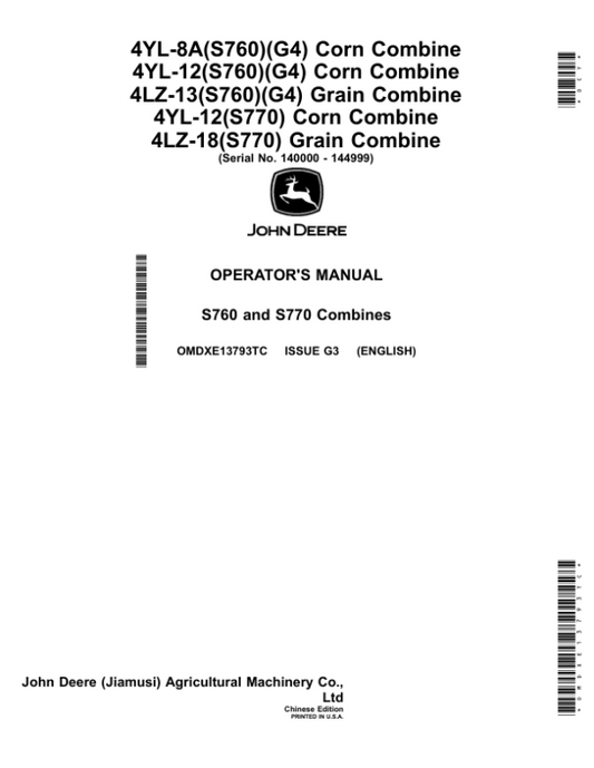 John Deere 4YL-8A(S760) Corn Combine, 4YL-12(S760) Corn Combine, 4LZ-13(S760) Grain Combine, 4YL-12(S770) Corn Combine, 4LZ-18(S770) Grain Combine (140000-144999) (Chinese Edition) Operator’s Manual (OMDXE13793TC) Workshop Guide