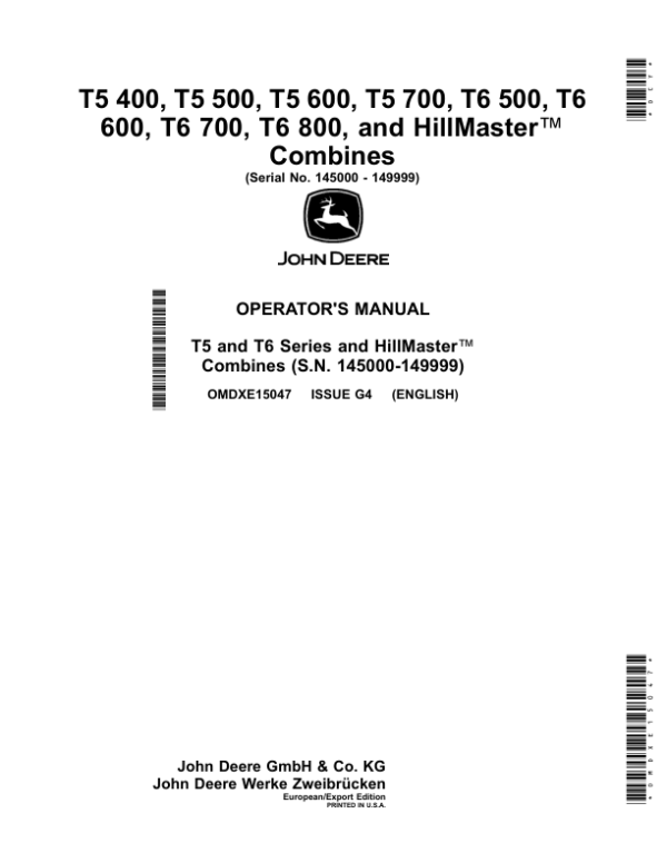 John Deere T5 400, T5 500, T5 600, T5 700, T6 500, T6 600, T6 700, T6 800, HillMaster Combines Operator’s Manual (OMDXE15047) Workshop Guide