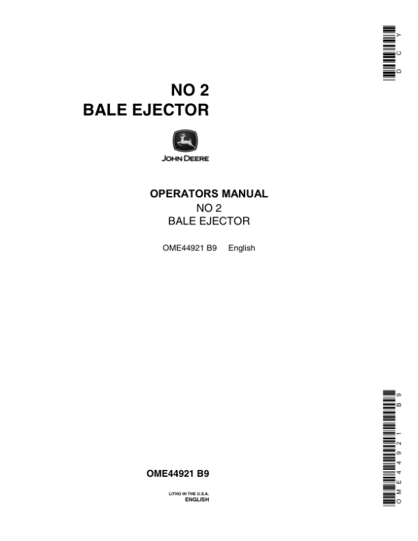 John Deere No. 2 Bale Ejector (for 14T, 24, 24T, 214, 214T, 214WS, 224 Balers) Operator’s Manual (OME44921) Workshop Guide