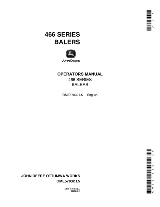 John Deere 466 Series Baler Operator’s Manual (OME57832) Workshop Guide