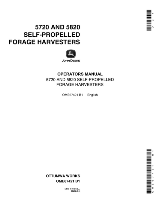 John Deere 5720, 5820 Self-Propelled Forage Harvesters Operator’s Manual (OME67421) Workshop Guide