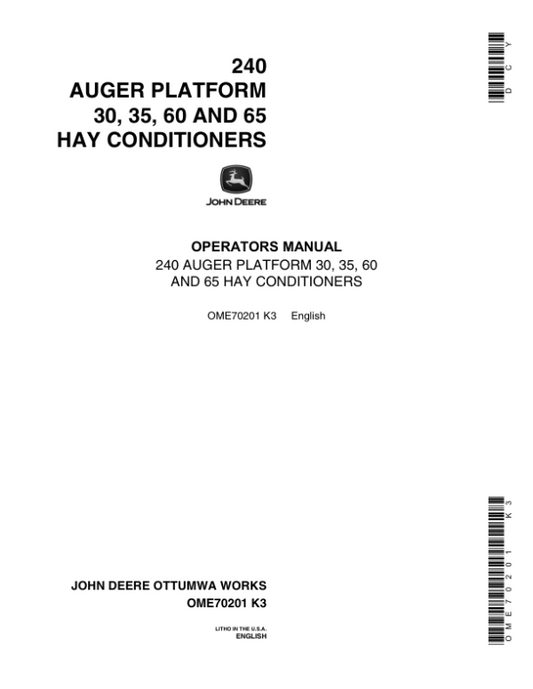 John Deere 240 Auger Platform – 30, 35, 60, 65 Hay Conditioners Operator’s Manual (OME70201) Workshop Guide