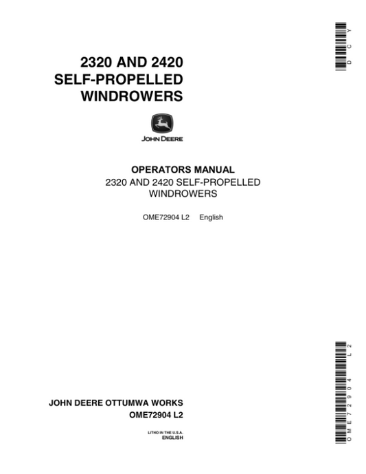 John Deere 2320, 2420 Self-Propelled Windrowers Operator’s Manual (OME72904) Workshop Guide