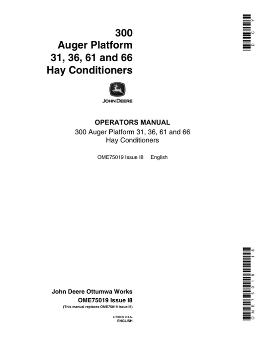 John Deere 300 Auger Platform – 31, 36, 61, 66 Hay Conditioners Operator’s Manual (OME75019) Workshop Guide