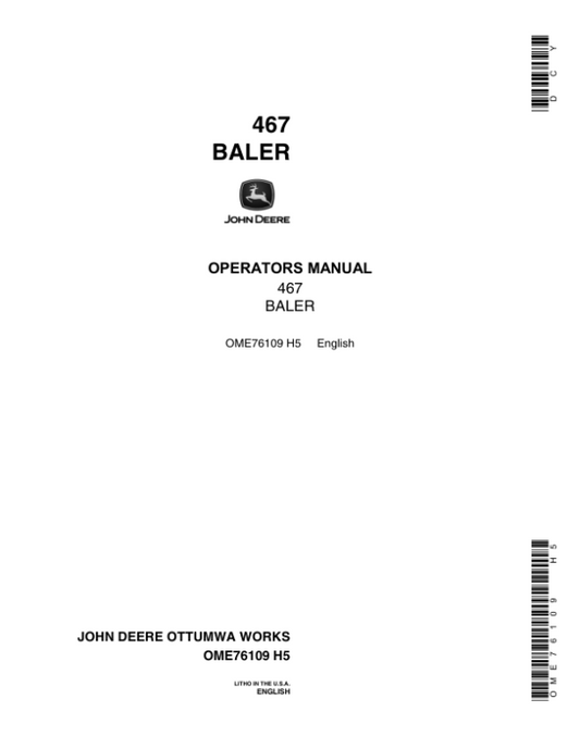 John Deere 467 Square Twine Baler Operator’s Manual (OME76109) Workshop Guide