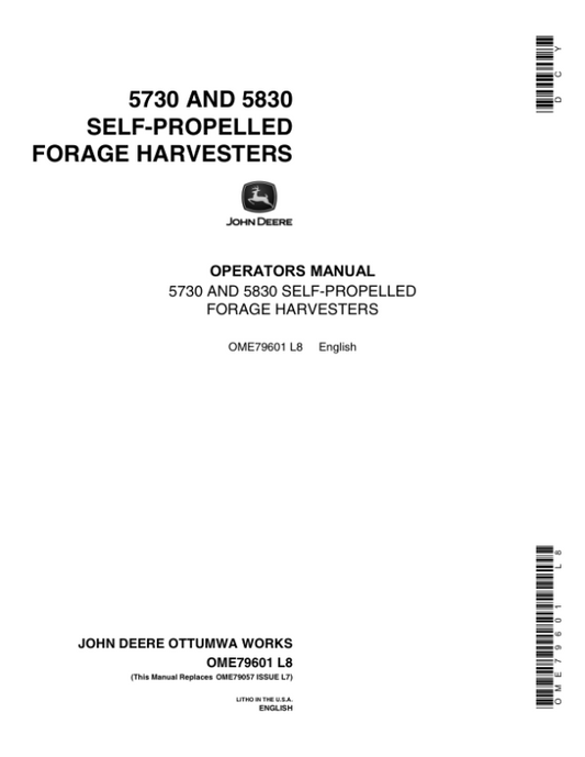 John Deere 5730, 5830 Self-Propelled Forage Harvesters Operator’s Manual (OME79601) Workshop Guide