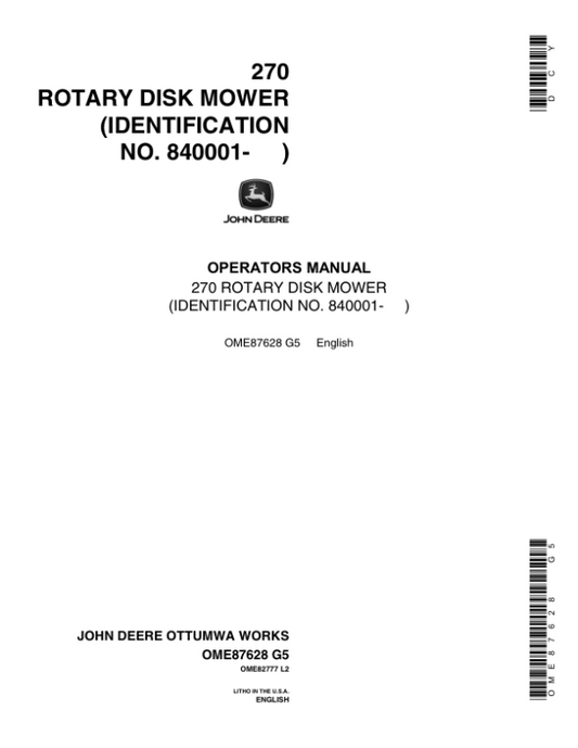 John Deere 270 Rotary Disk Mower (840001-) Operator’s Manual (OME87628) Workshop Guide