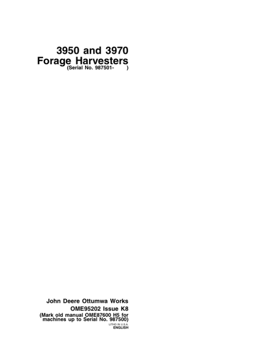 John Deere 3950, 3970 Forage Harvesters (987501-) Operator’s Manual (OME95202) Workshop Guide