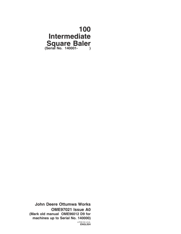 John Deere 100 Intermediate Square Baler (140001- ) Operator’s Manual (OME97021) Workshop Guide