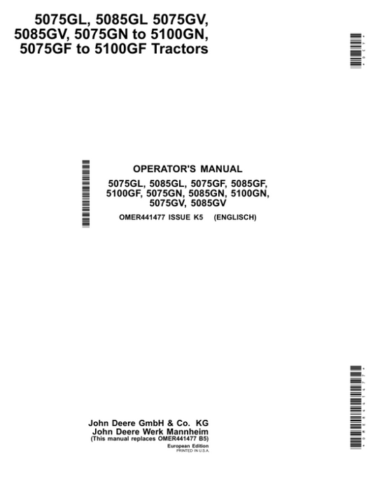 John Deere 5075GL, 5085GL, 5075GF, 5085GF, 5100GF, 5075GN, 5085GN, 5100GN, 5075GV, 5085GV Tractors European Edition Operator’s Manual (OMER441477) Workshop Guide