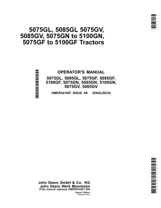 John Deere 5075GF, 5085GF, 5100GF, 5075GL, 5085GL, 5075GN, 5085GN, 5100GN, 5075GV, 5085GV Tractors Operator’s Manual (OMER441607) Workshop Guide